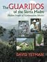 The Guarij�os of the Sierra Madre: Hidden People of Northwestern Mexico (University of Arizona Southwest Centre)