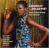 Afrobeat No Go Die - Trans-Glo