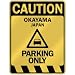  CAUTION OKAYAMA PARKING ONLY  PARKING SIGN JAPAN