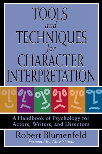 tools and techniques for character interpretation a handbook of psychology for actors writers and directors