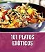 101 Platos Exoticos/ 101 Exotic Plates