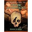 Introduction to Forensic Anthropology (3rd Edition) by Steven N. Byers