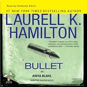 Bullet: Anita Blake, Vampire Hunter, Book 19 | [Laurell K. Hamilton]