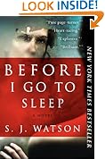 Before I Go To Sleep: A Novel