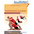 �tirement et renforcement musculaire - Sant� - Forme - Pr�paration physique - 250 exercices