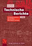 Produkt-Bild: Technische Berichte. Verst&auml;ndlich gliedern, gut gestalten, &uuml;berzeugend vortragen