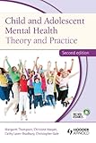 Child and adolescent mental health : theory and practice