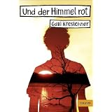 Und der Himmel rot: Roman (Gulliver)von "Gabi Kreslehner"