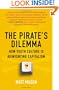The Pirate's Dilemma: How Youth Culture Is Reinventing Capitalism