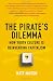 The Pirate's Dilemma: How Youth Culture Is Reinventing Capitalism