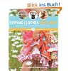 Sewing Clothes Kids Love: Sewing Patterns and Instructions for Boys' and Girls' Outfits [With Pattern(s)]