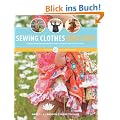 Sewing Clothes Kids Love: Sewing Patterns and Instructions for Boys' and Girls' Outfits [With Pattern(s)]