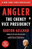 Angler: The Cheney Vice Presidency