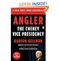 Angler: The Cheney Vice Presidency