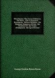 Miscellanies: The Curse of Minerva. the Waltz. Ode to Napoleon Buonaparte. Hebrew Melodies. the Morgante Maggiore of Pulci. the Prophecy of . the Vision of Judgment. the Age of Bronze