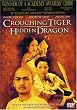 Crouching Tiger, Hidden Dragon Crouching Tiger, Hidden Dragon