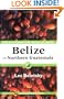 Belize and Northern Guatemala: The Ecotravellers' Wildlife Guide (Ecotravellers Wildlife Guides)