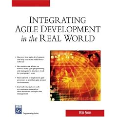 Integrating Agile Development in the Real World (Charles River Media Programming)