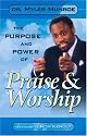 The Purpose and Power of Praise & Worship