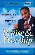 The Purpose and Power of Praise & Worship