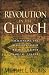 Revolution in the Church: Challenging the Religious System with a Call for Radical Change