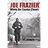 Joe Frazier: When the Smoke Clears