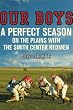Our Boys: A Perfect Season on the Plains with the Smith Center Redmen