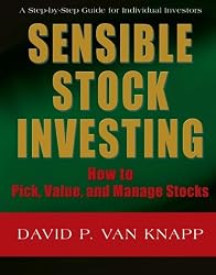 SENSIBLE STOCK INVESTING: How to Pick, Value, and Manage Stocks