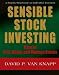 SENSIBLE STOCK INVESTING: How to Pick, Value, and Manage Stocks