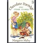 Chocolate Porridge and Other Stories (Puffin Books) by Margaret Mahy and Shirley Hughes