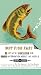 Why Fish Fart and Other Useless (Or Gross) Information About the World