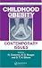 Childhood Obesity: Contemporary Issues (Society for the Study of Human Biology)