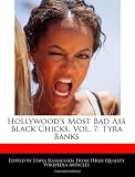 Hollywood's Most Bad Ass Black Chicks, Vol. 7: Tyra Banks