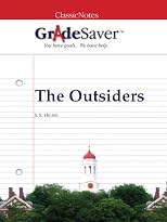 GradeSaver (TM) ClassicNotes The Outsiders: Study Guide