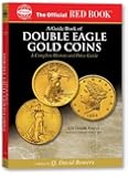 An Official Red Book: A Guide Book of Double Eagle Gold Coins: A Complete History and Price Guide (Official Red Books)