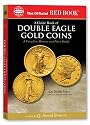 A guide Book of Double Eagle Gold Coins: A Complete History and Price Guide (Official Red Books)