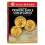 A guide Book of Double Eagle Gold Coins: A Complete History and Price Guide (Official Red Books)