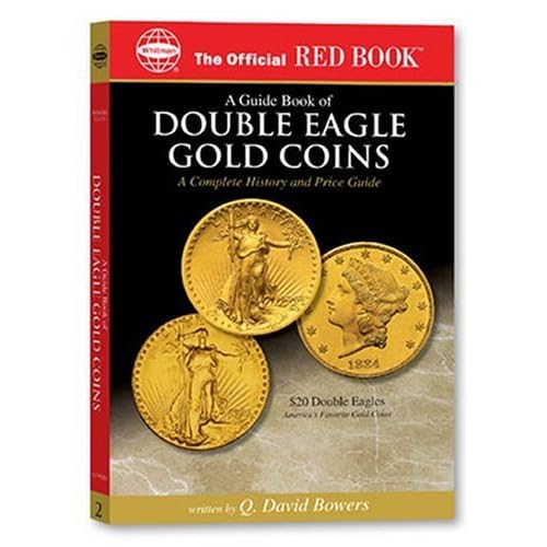 A guide Book of Double Eagle Gold Coins: A Complete History and Price Guide (Official Red Books) [Paperback]