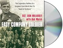 Easy Company Soldier: The Endless Combat of a Sergeant from World War II's "Band of Brothers"
