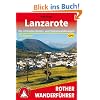 Rother Wanderf�hrer Lanzarote. 35 Touren: Die sch�nsten K�sten- und Vulkanwanderungen. Mit GPS-Daten: Die sch�nsten K�sten- und Vulkanwanderungen. 35 ausgew�hlte Touren