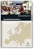 Ein perfektes Wochenende in.. - Barcelona - Judith Homoki