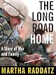 The Long Road Home: A Story of War and Family