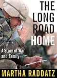 The Long Road Home: A Story of War and Family