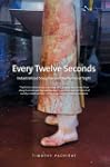 Every Twelve Seconds: Industrialized...