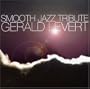 Gerald Levert Smooth Jazz Tribute