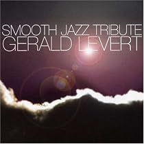 Gerald Levert Smooth Jazz Trib