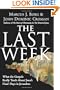 The Last Week: What the Gospels Really Teach About Jesus's Final Days in Jerusalem