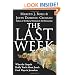 The Last Week: What the Gospels Really Teach About Jesus's Final Days in Jerusalem
