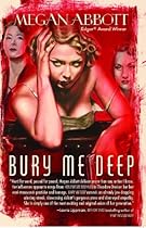 Bury Me Deep: A Novel Bury Me Deep: A Novel