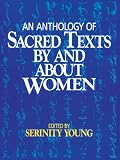 Buy : An Anthology of Sacred Texts By and About Women